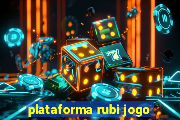 plataforma rubi jogo